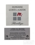 热科斯特酒庄弗洛里格红葡萄酒(Domaine de Coste Chaude Florilege, Cotes du Rhone, France)