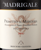 曼杜里亞酒莊馬德瑞格普里米蒂沃自然甜型紅葡萄酒(Produttori di Manduria Primitivo di Manduria Madrigale Dolce Naturale, Puglia, Italy)