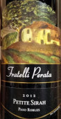 弗拉特利·佩拉塔酒莊小西拉干紅葡萄酒(Fratelli Perata Winery Petite Sirah, Paso Robles, USA)