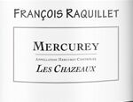 拉葉酒莊沙佐（梅爾居雷村）干紅葡萄酒(Francois Raquillet Les Chazeaux, Mercurey, France)