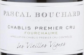 Pascal Bouchard Fourchaume Vieilles Vignes, Chablis Premier Cru, France