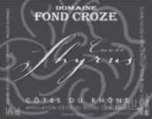 Domaine Fond Croze Cotes du Rhone Cuvee Shyrus, Rhone, France