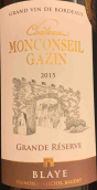 蒙卡贊酒莊特級珍藏紅葡萄酒(Chateau Monconseil Gazin Grande Reserve, Cotes de Bordeaux Blaye, France)