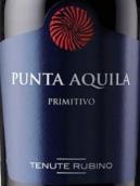 魯賓諾酒莊蓬塔亞奎拉普里米蒂沃紅葡萄酒(Tenute Rubino Punta Aquila Primitivo Salento IGT, Puglia, Italy)